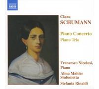 Rinaldi, Mahler Sinf, Nicolosi – Clara Schumann: Piano Concerto & Piano Trio – NAXOS