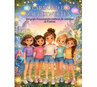 Clara und die Zauberwelten: Das große Freundschafts-Malbuch für Mädchen ab 6 Jahren mit Einhörnern, Meerjungfrauen, Feen und Prinzessinnen - 80 Ausmalbilder