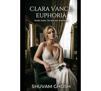 Clara Vance: Euphoria: A toxic love story