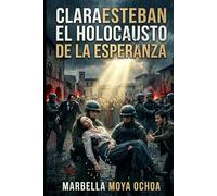 CLARAESTEBAN: El Holocausto De La Esperanza