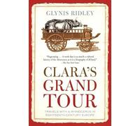 Clara's Grand Tour: Travels with a Rhinoceros in Eighteenth-Century Europe