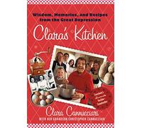 Clara's Kitchen: Wisdom, Memories and Recipes from the Great Depression