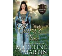 Clara's Vow: A Scottish Medieval Romance (The Borderland Rebels)
