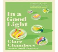 Clare Chambers In A Good Light Paperback Book Clare Chambers Multicolor