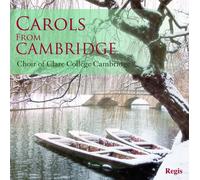 Clare College Cambridge Choir - Carols From Cambridge