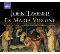 John Tavener - Tavener: Ex Maria Virgine