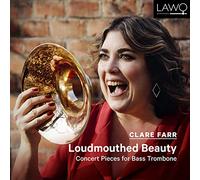 Clare Farr (Bass Trombone) - Loudmouthed Beauty