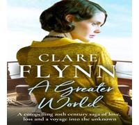 Clare Flynn A Greater World Paperback Book Clare Flynn Multicolor