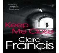Clare Francis Keep Me Close Paperback Book Clare Francis Multicolor