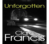 Clare Francis Unforgotten Paperback Book Clare Francis Multicolor