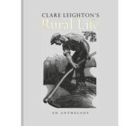 Clare Leighton's Rural Life