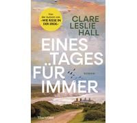 Clare Leslie Ha Eines Tages für immer: Roman - Der internationale Be (Paperback)