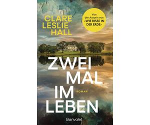 Clare Leslie Ha Zweimal im Leben: Roman - Der internationale Bestsel (Paperback)