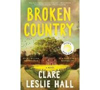 Clare Leslie Hall – Broken Country (Reese's Book Club) – Hardback