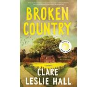 Clare Leslie Hall Broken Country (Reese's Book Club) (Hardback) (US IMPORT)
