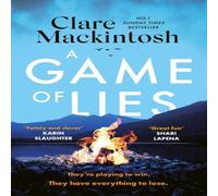 Clare Mackintosh A Game of Lies : a twisty, gripping thriller about the dark side Clare Mackintosh Multicolor