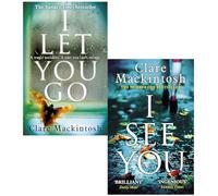 Clare Mackintosh Collection 2 Books Bundle (I Let You Go, I See You)