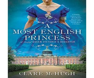 Clare McHugh Most English Princess, A N/A Book Clare McHugh Multicolor