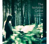 Clare Oconnell - The Isolated Cellist