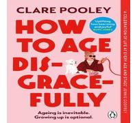 Clare Pooley How to Age Disgracefully Paperback Book Clare Pooley Multicolor