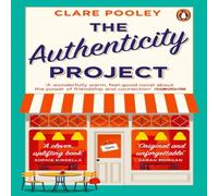 Clare Pooley The Authenticity Project : The bestselling uplifting, joyful and Clare Pooley Multicolor