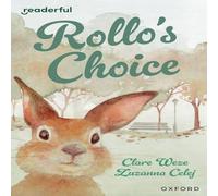 Clare Weze Readerful Independent Library: Oxford Reading Level 13: Rollo's Clare Weze Multicolor
