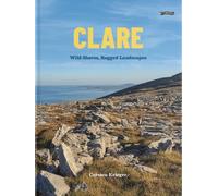 Clare : Wild Shores, Rugged Landscapes