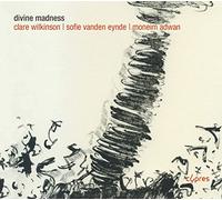 Clare Wilkinson - Divine Madness - Souls In Exile