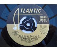 Clarence Carter - Too Weak To Fight
