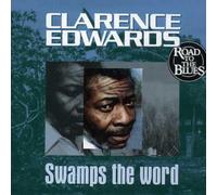Clarence Edwards - Swamps the Word
