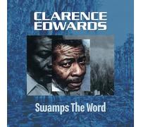 Clarence Edwards - Swamp's the Word