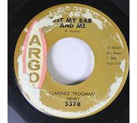 Clarence Frogman Henry - Clarence "Frogman" Henry 45 RPM Just My Baby and Me / I Don't Know Why