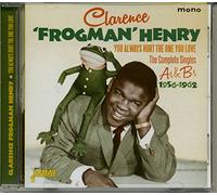 Clarence 'Frogman' Henry - You Always Hurt the One You Love - The Complete Singles As & Bs 1956-1962