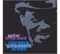 Clarence 'gatemouth' Brown - Guitar in My Hand