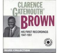 Clarence 'gatemouth' Brown - His First Recordings 1947