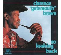 Clarence "Gatemouth" Brown - No Looking Back