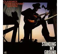 Clarence "Gatemouth" Brown - Standing My Ground