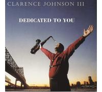 Clarence Johnson III - Dedicated to You