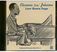 Clarence Johnson - Low Down Papa - Enhanced Piano Rolls Vol. 2