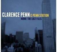 Clarence Penn & Penn Station - Monk - The Lost Files