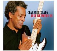 Clarence Spady - Just Between Us