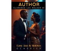Clarence Walker's Easy Jazz and Motown Classics
