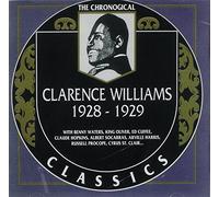 Williams, Clarence - Clarence Williams: 1928-1929;THE CHRONOLOGICAL CLASSICS