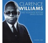 Clarence Williams - Take Your Black Bottom Dance Outside