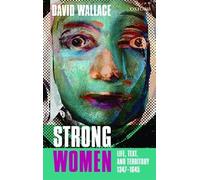 Clarendon Lectures in English Ser.: Strong Women : Life, Text, and Territory ...