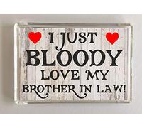 'Clare''s Cosmetics' Brother In Law Gift - Novelty Fridge Magnet - I Just Bloody Love My Brother In Law Present For Birthday Christmas