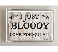 Clare's Cosmetics Fun Formula One Lover Gift - I Just Bloody Love - Novelty Fridge Magnet