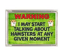 'Clare''s Cosmetics' Fun Hamster Lover Gift - Warning I May Start Talking About Hamsters - Novelty Fridge Magnet - Fun Hamster Present