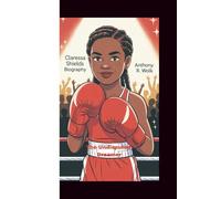 CLARESSA SHIELDS BIOGRAPHY: The Undisputed Dreamer