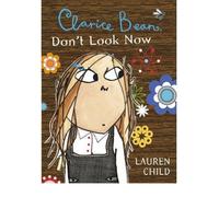 [ CLARICE BEAN, DON'T LOOK NOW ] By Child, Lauren ( AUTHOR ) Sep-2007[ Paperback ]